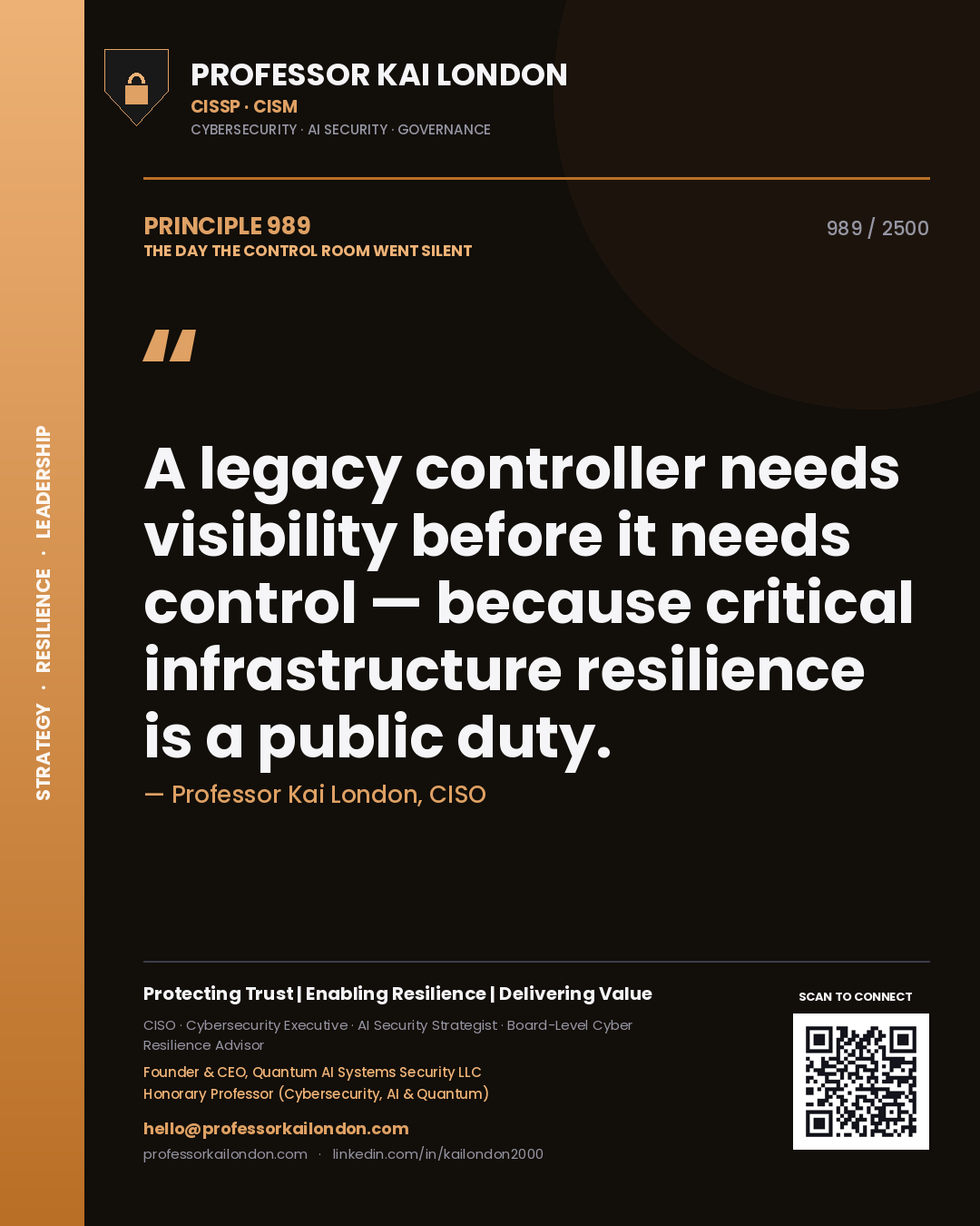 Quote card by Professor Kai London reading 'A legacy controller needs visibility before it needs control — because critical infrastructure resilience is a public duty.'. From the book The Day the Control Room Went Silent.