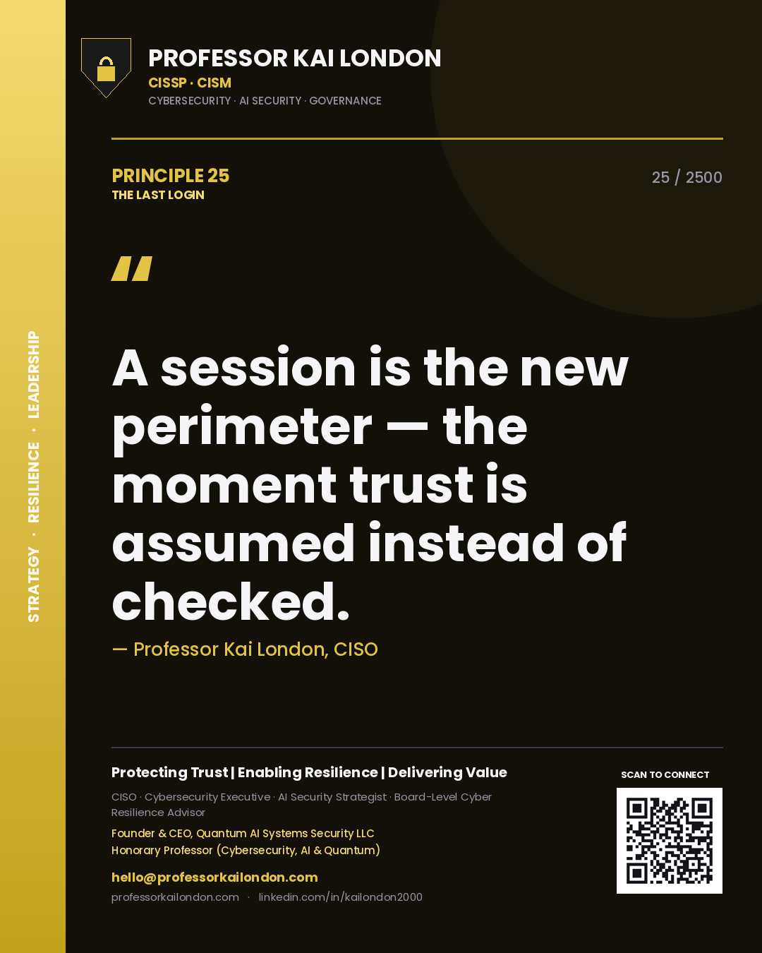 Quote card by Professor Kai London reading 'A session is the new perimeter — the moment trust is assumed instead of checked.'. From the book The Last Login.