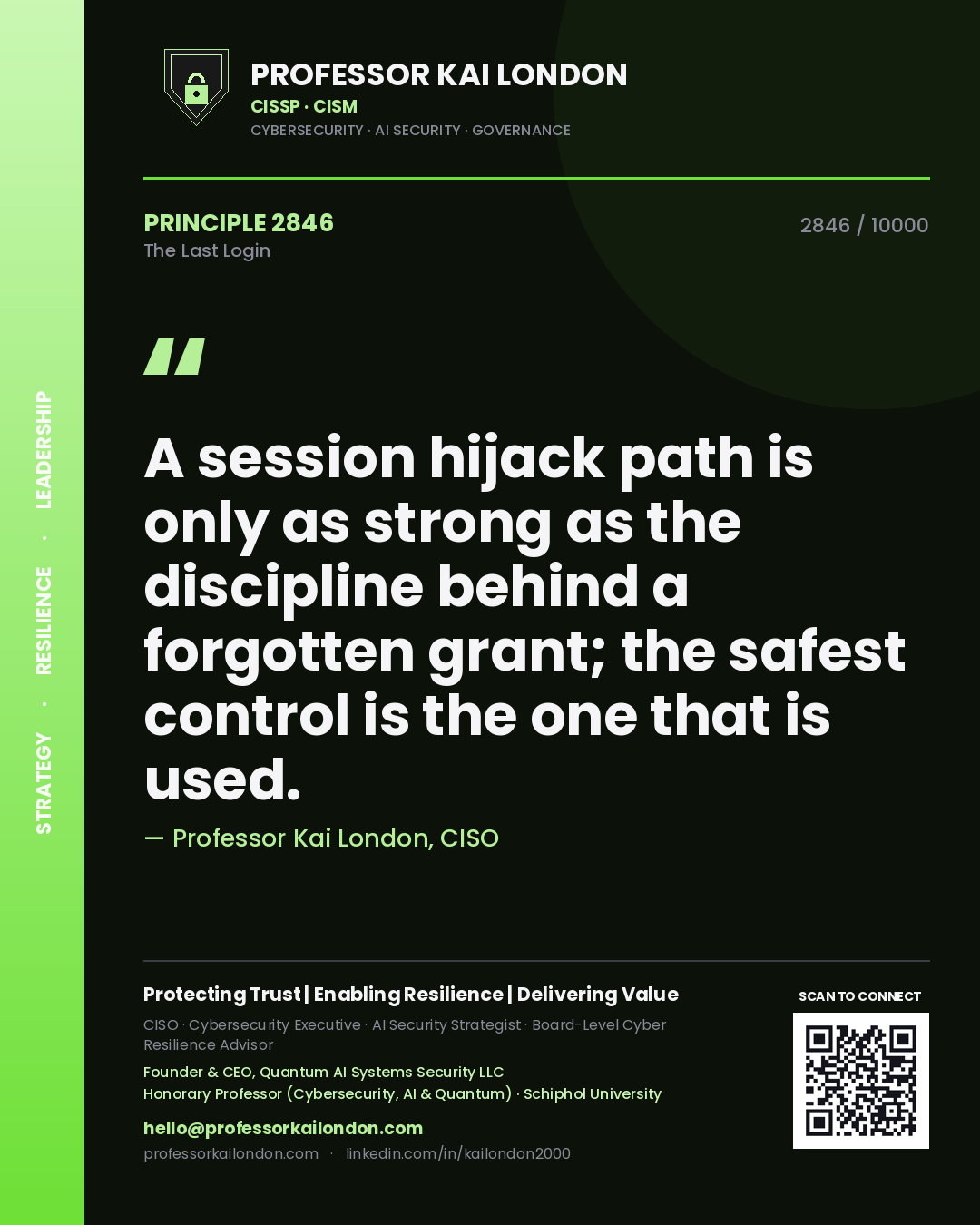 Quote card by Professor Kai London reading 'A session hijack path is only as strong as the discipline behind a forgotten grant; the safest control is the one that is used.'. From the book The Last Login.