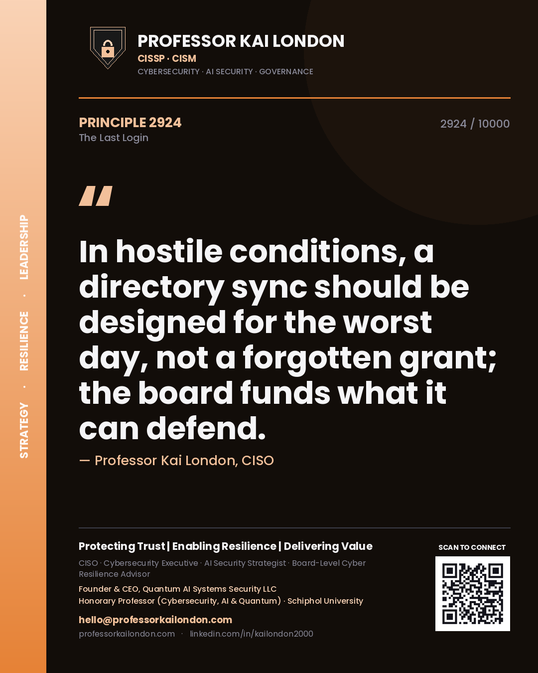 Professor Kai London principle 2924: In hostile conditions, a directory sync should be designed for the worst day, not a forgotten grant; the board funds what it can defend.