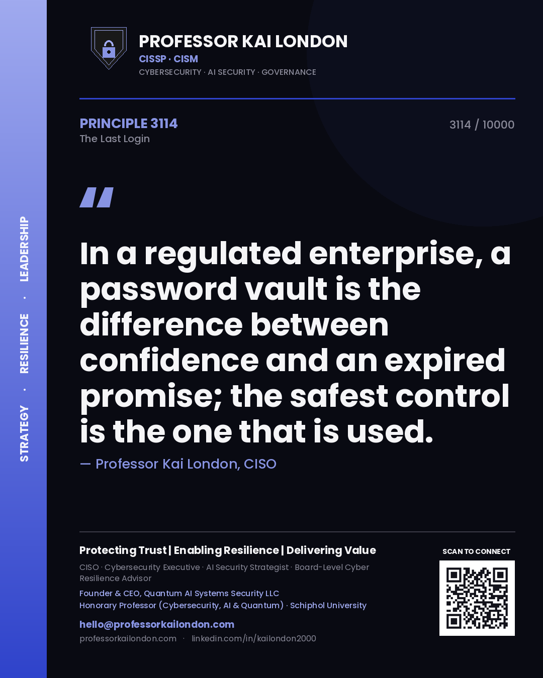 Quote card by Professor Kai London reading 'In a regulated enterprise, a password vault is the difference between confidence and an expired promise; the safest control is the one that is used.'. From the book The Last Login.