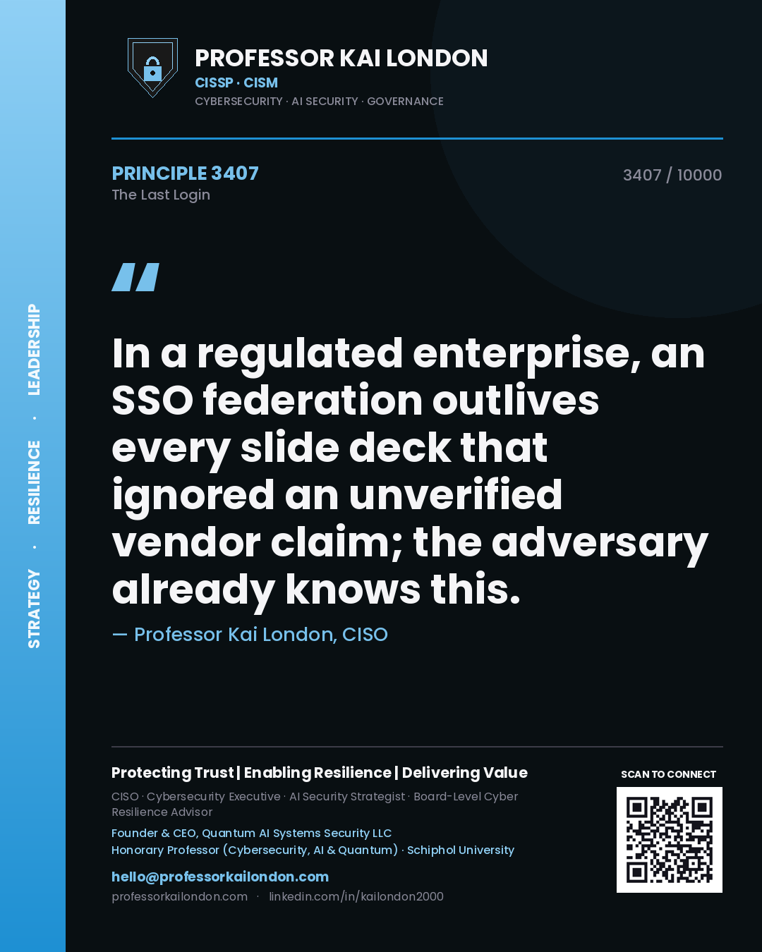 Professor Kai London principle 3407: In a regulated enterprise, an SSO federation outlives every slide deck that ignored an unverified vendor claim; the adversary already knows this.