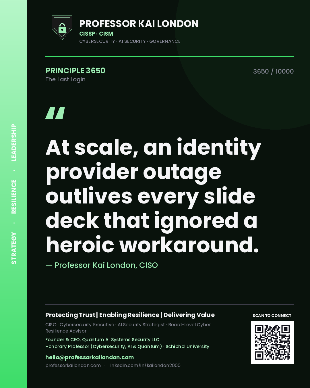 Professor Kai London principle 3650: At scale, an identity provider outage outlives every slide deck that ignored a heroic workaround.