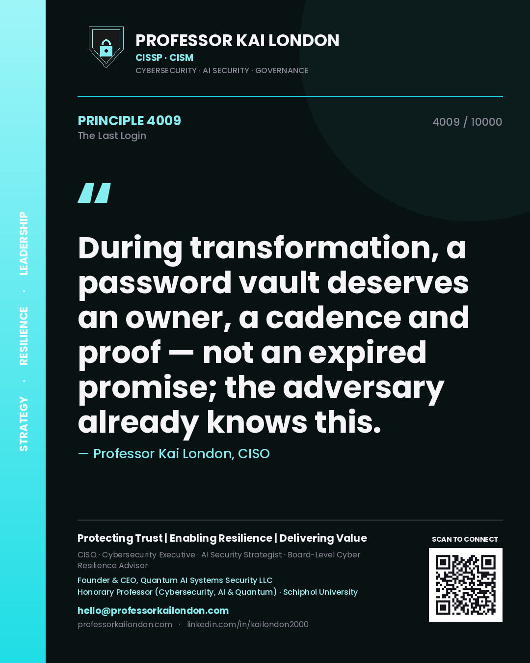 Quote card by Professor Kai London reading 'During transformation, a password vault deserves an owner, a cadence and proof — not an expired promise; the adversary already knows this.'. From the book The Last Login.