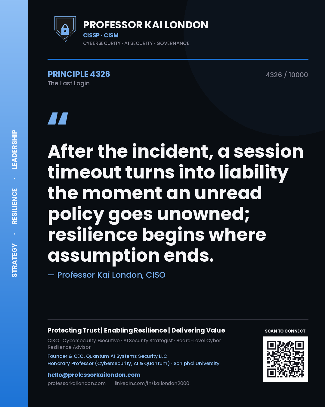 Professor Kai London principle 4326: After the incident, a session timeout turns into liability the moment an unread policy goes unowned; resilience begins where assumption ends.