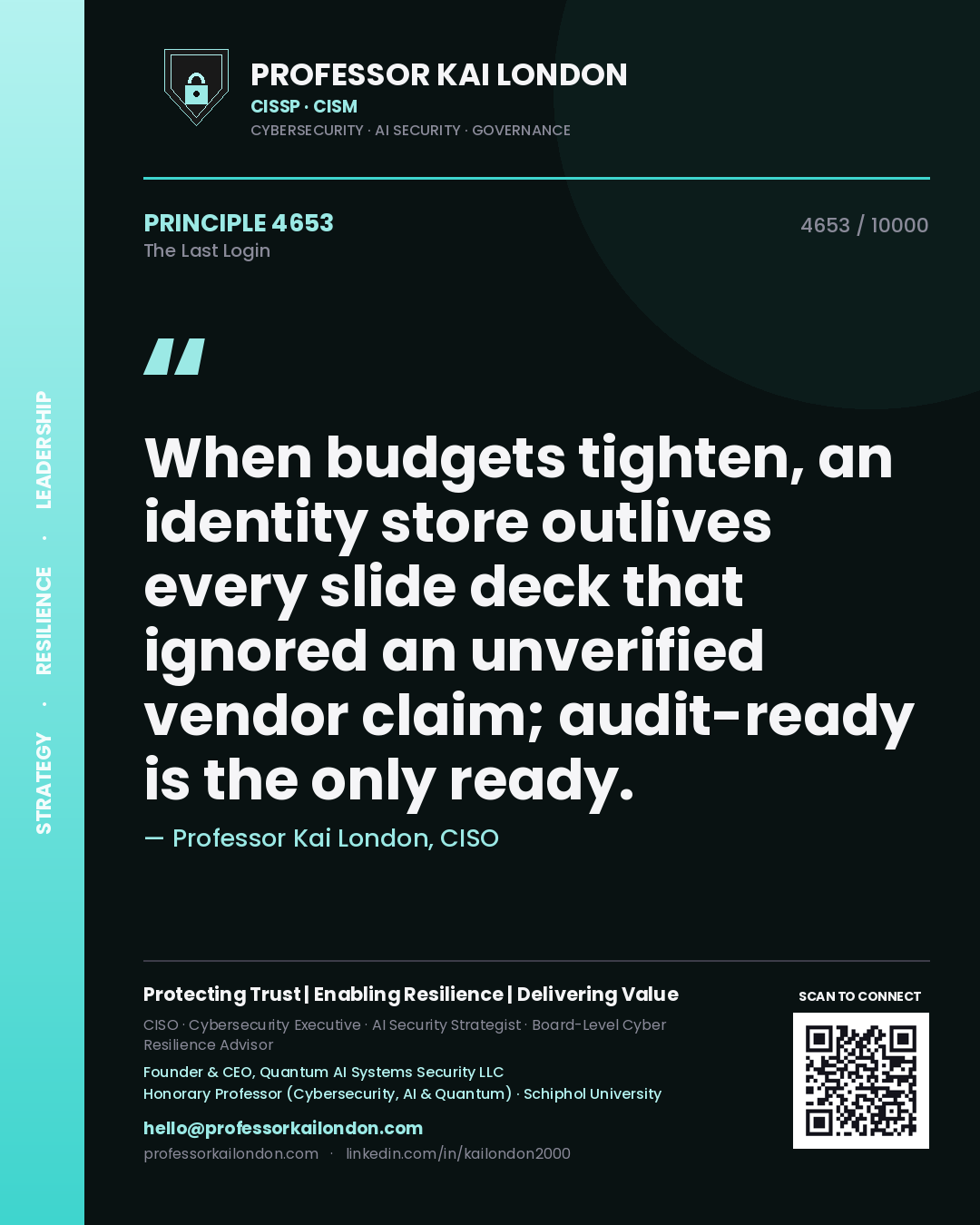 Professor Kai London principle 4653: When budgets tighten, an identity store outlives every slide deck that ignored an unverified vendor claim; audit-ready is the only ready.
