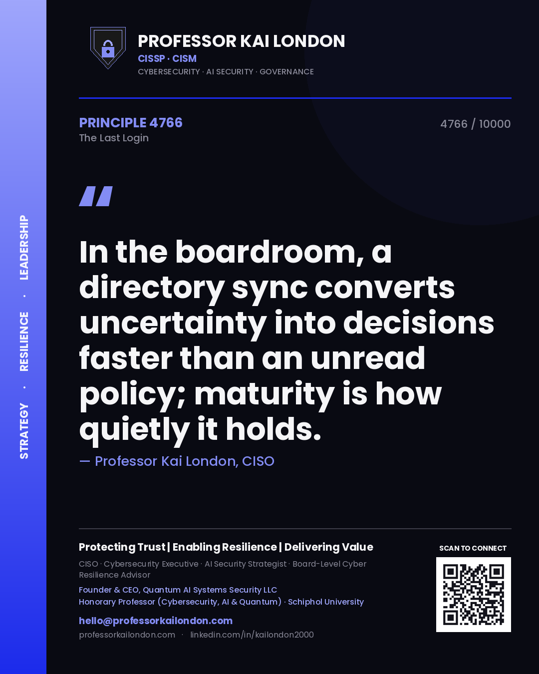 Professor Kai London principle 4766: In the boardroom, a directory sync converts uncertainty into decisions faster than an unread policy; maturity is how quietly it holds.