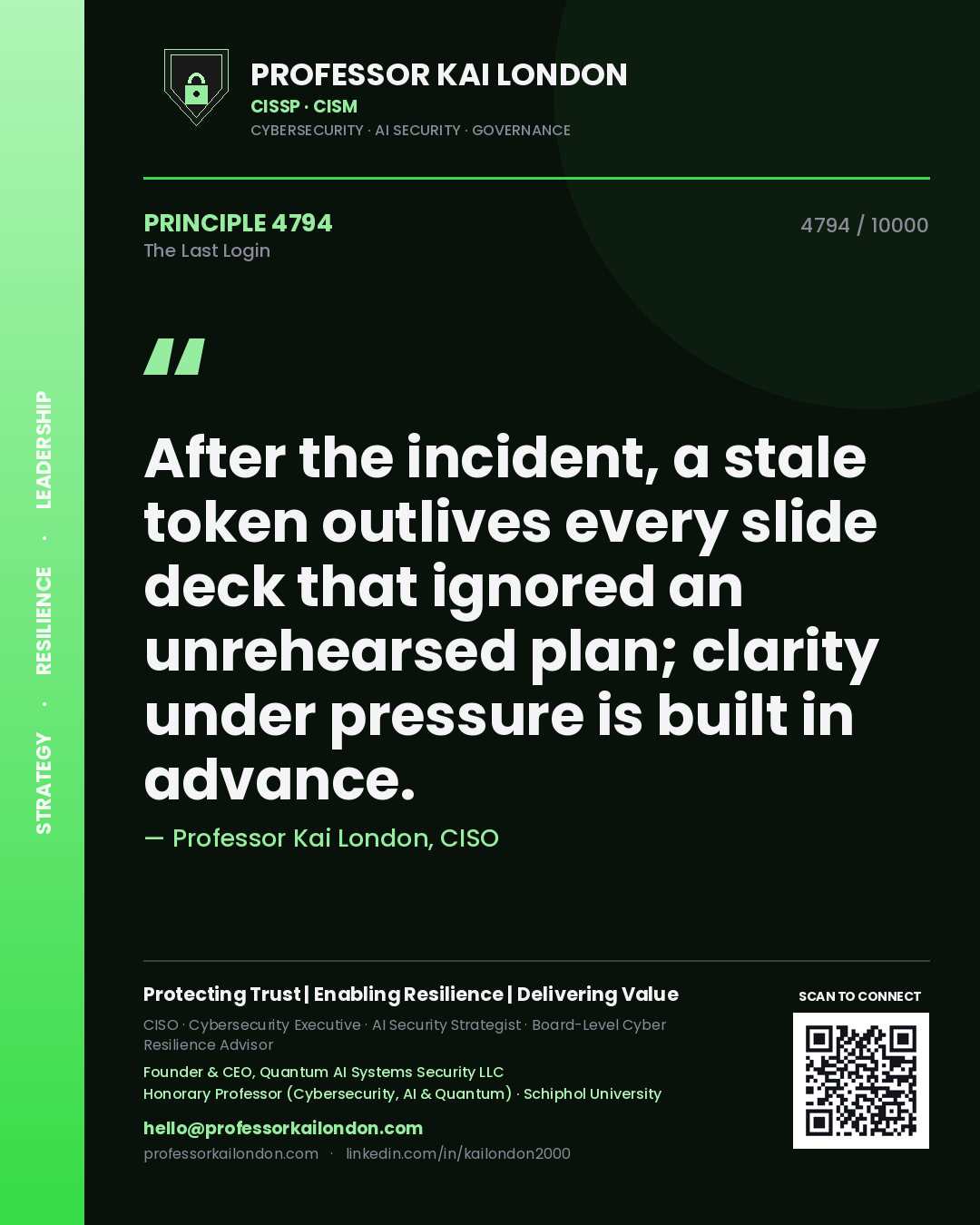 Professor Kai London principle 4794: After the incident, a stale token outlives every slide deck that ignored an unrehearsed plan; clarity under pressure is built in advance.