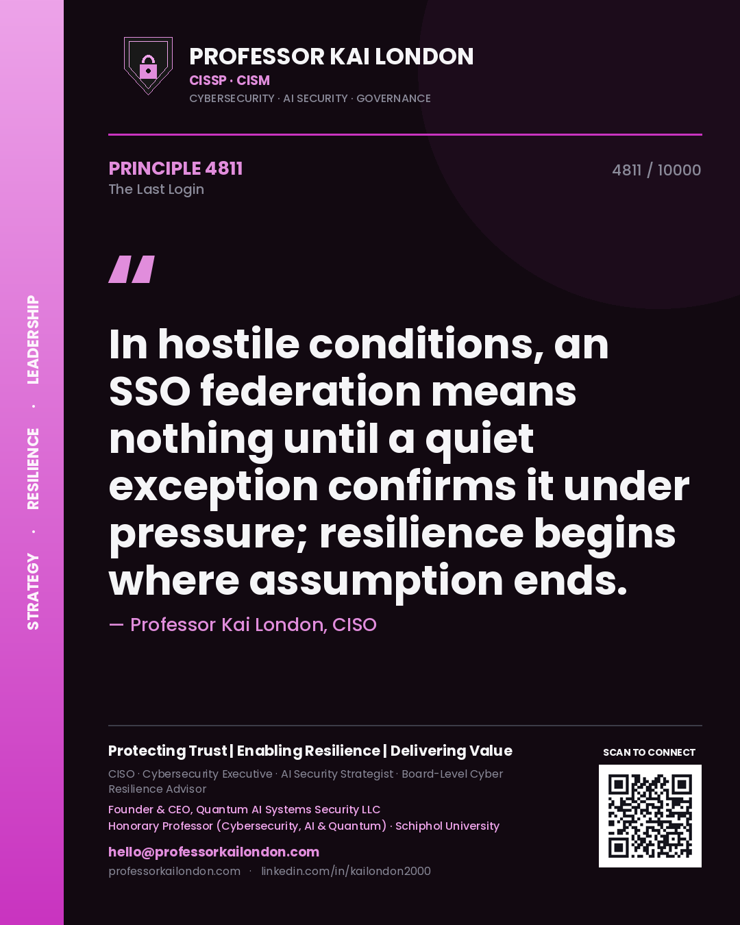 Professor Kai London principle 4811: In hostile conditions, an SSO federation means nothing until a quiet exception confirms it under pressure; resilience begins where assumption ends.