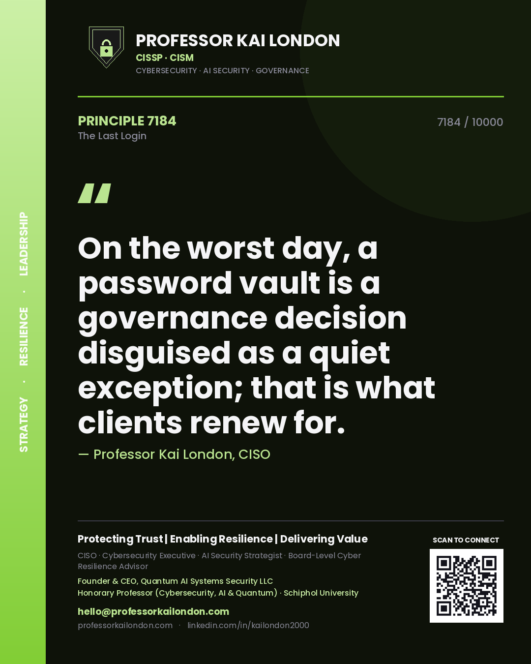 Quote card by Professor Kai London reading 'On the worst day, a password vault is a governance decision disguised as a quiet exception; that is what clients renew for.'. From the book The Last Login.