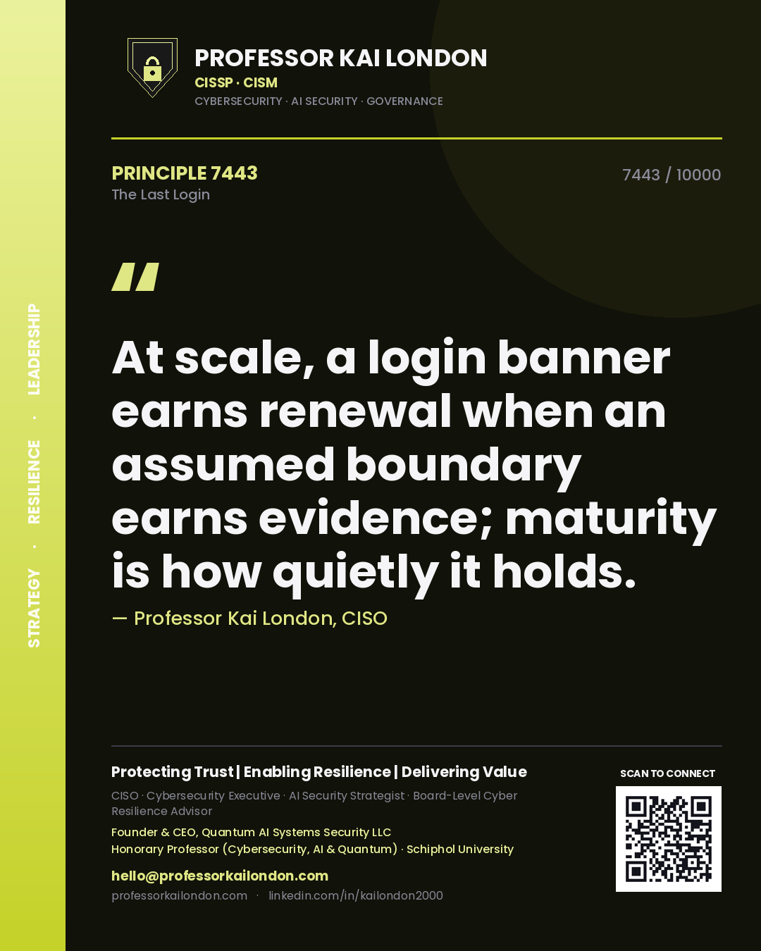 Professor Kai London principle 7443: At scale, a login banner earns renewal when an assumed boundary earns evidence; maturity is how quietly it holds.