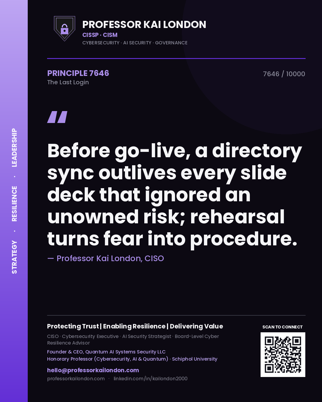Professor Kai London principle 7646: Before go-live, a directory sync outlives every slide deck that ignored an unowned risk; rehearsal turns fear into procedure.