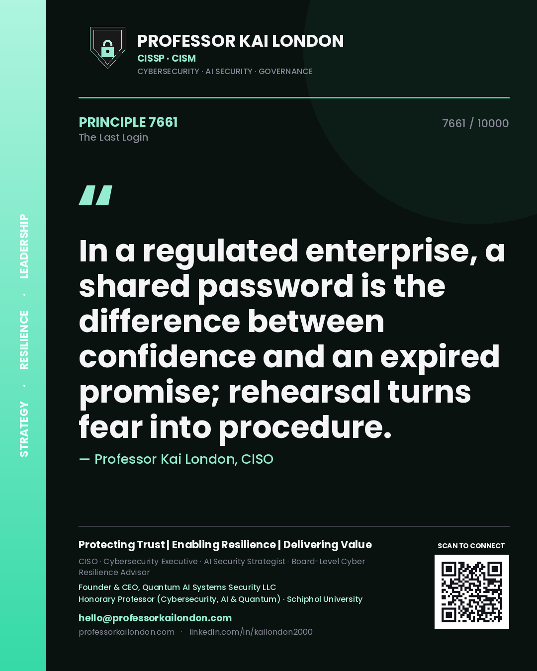 Professor Kai London principle 7661: In a regulated enterprise, a shared password is the difference between confidence and an expired promise; rehearsal turns fear into procedure.