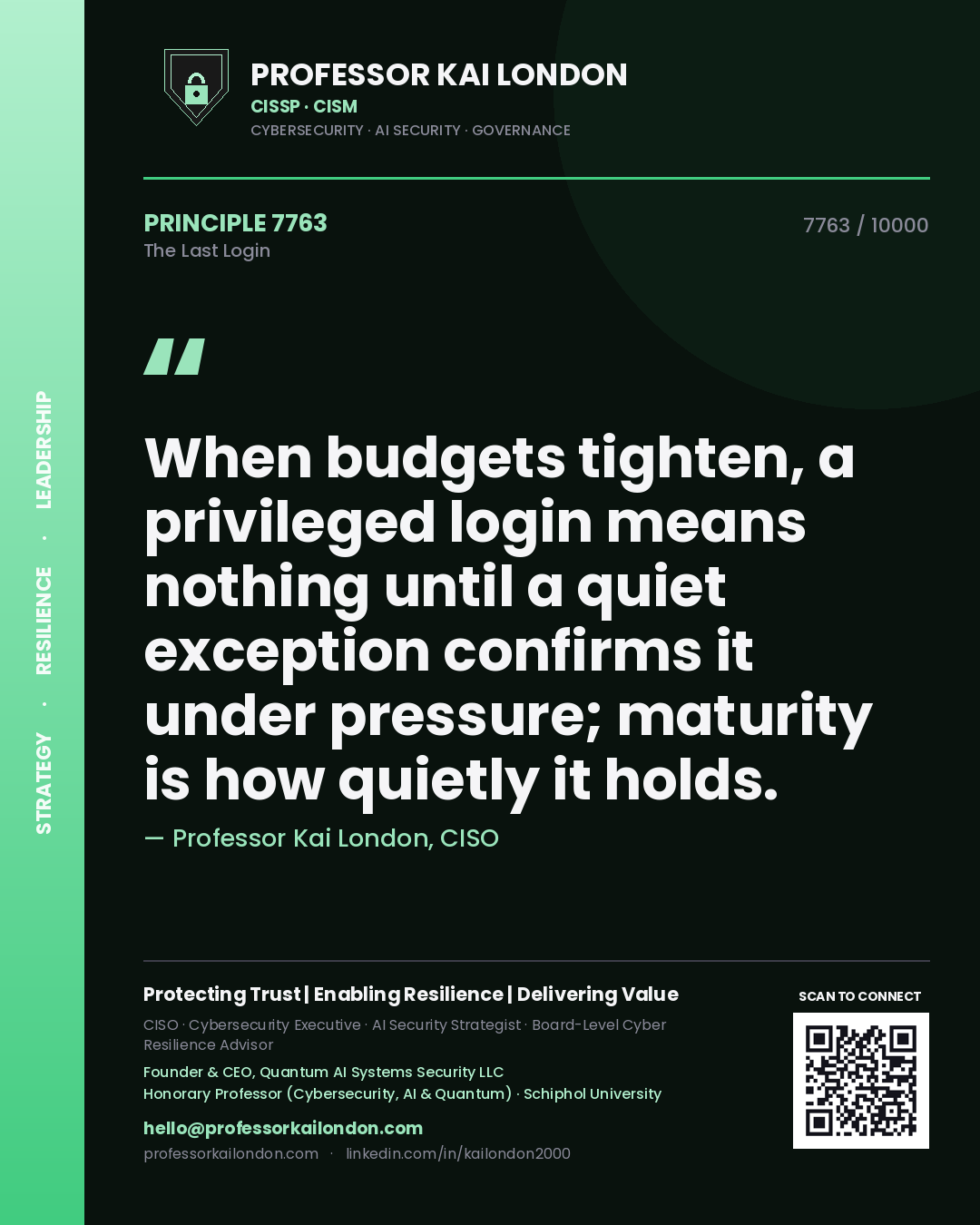 Professor Kai London principle 7763: When budgets tighten, a privileged login means nothing until a quiet exception confirms it under pressure; maturity is how quietly it holds.