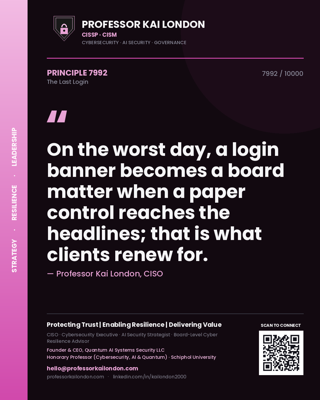 Quote card by Professor Kai London reading 'On the worst day, a login banner becomes a board matter when a paper control reaches the headlines; that is what clients renew for.'. From the book The Last Login.