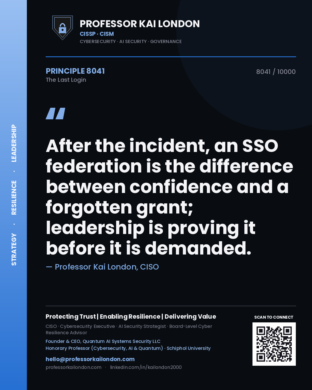 Professor Kai London principle 8041: After the incident, an SSO federation is the difference between confidence and a forgotten grant; leadership is proving it before it is demanded.
