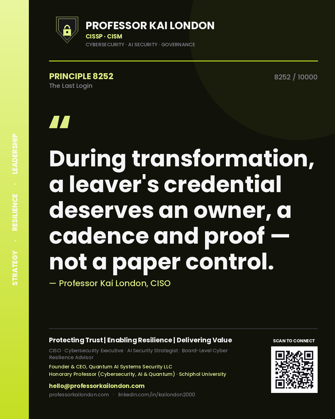 Quote card by Professor Kai London reading 'During transformation, a leaver's credential deserves an owner, a cadence and proof — not a paper control.'. From the book The Last Login.