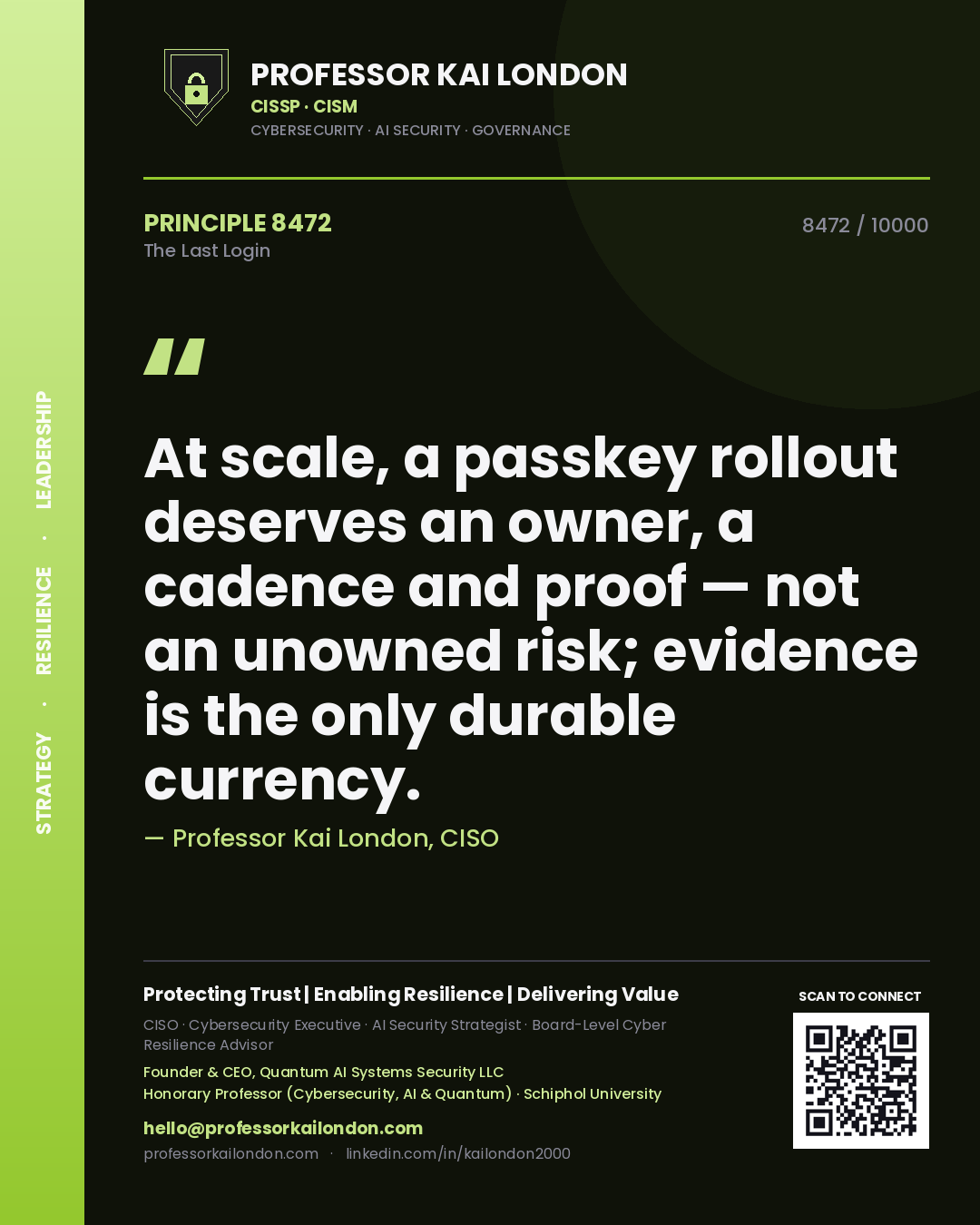 Quote card by Professor Kai London reading 'At scale, a passkey rollout deserves an owner, a cadence and proof — not an unowned risk; evidence is the only durable currency.'. From the book The Last Login.