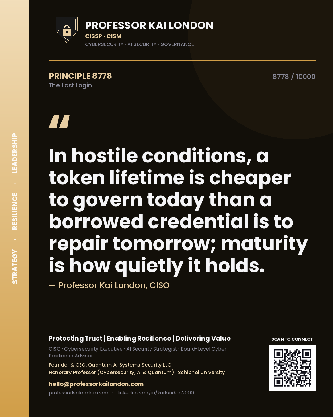 Professor Kai London principle 8778: In hostile conditions, a token lifetime is cheaper to govern today than a borrowed credential is to repair tomorrow; maturity is how quietly it holds.