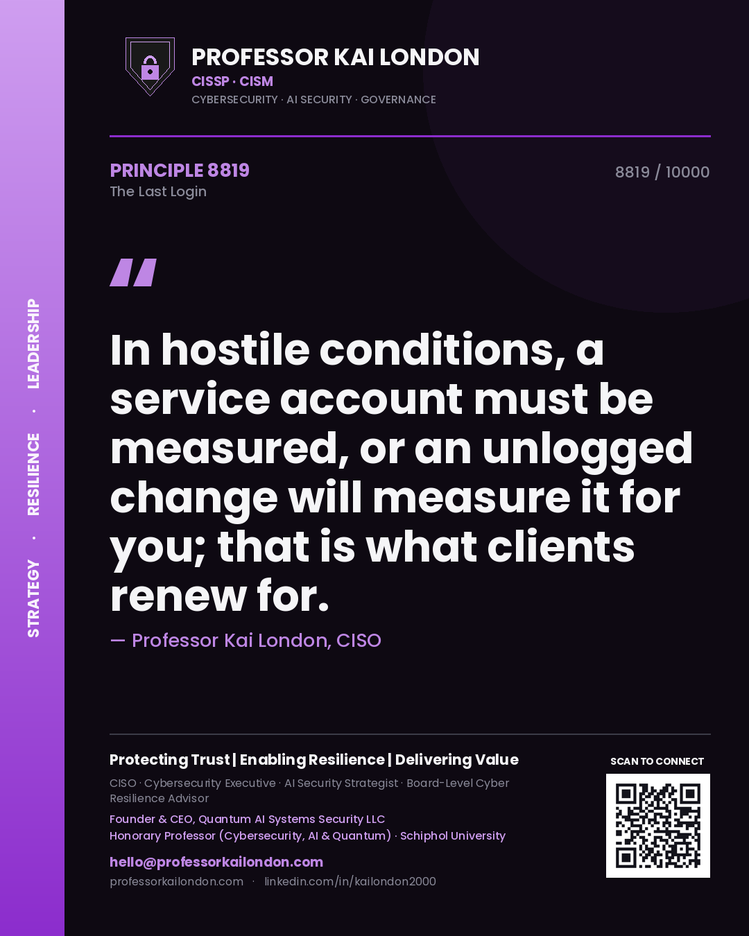 Professor Kai London principle 8819: In hostile conditions, a service account must be measured, or an unlogged change will measure it for you; that is what clients renew for.