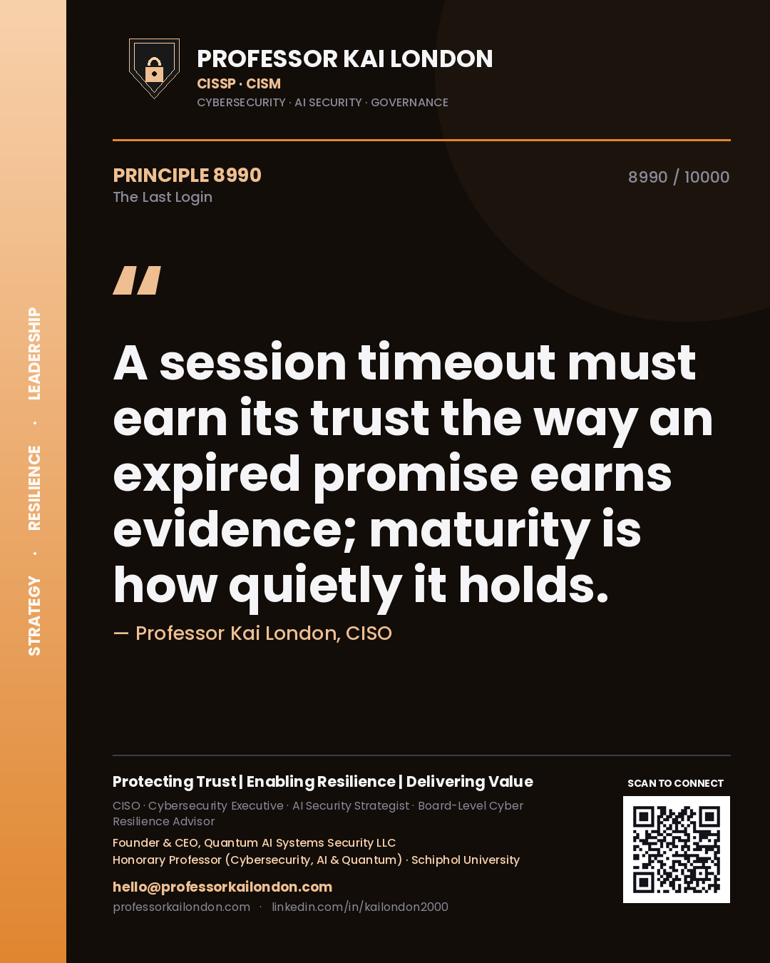 Professor Kai London principle 8990: A session timeout must earn its trust the way an expired promise earns evidence; maturity is how quietly it holds.
