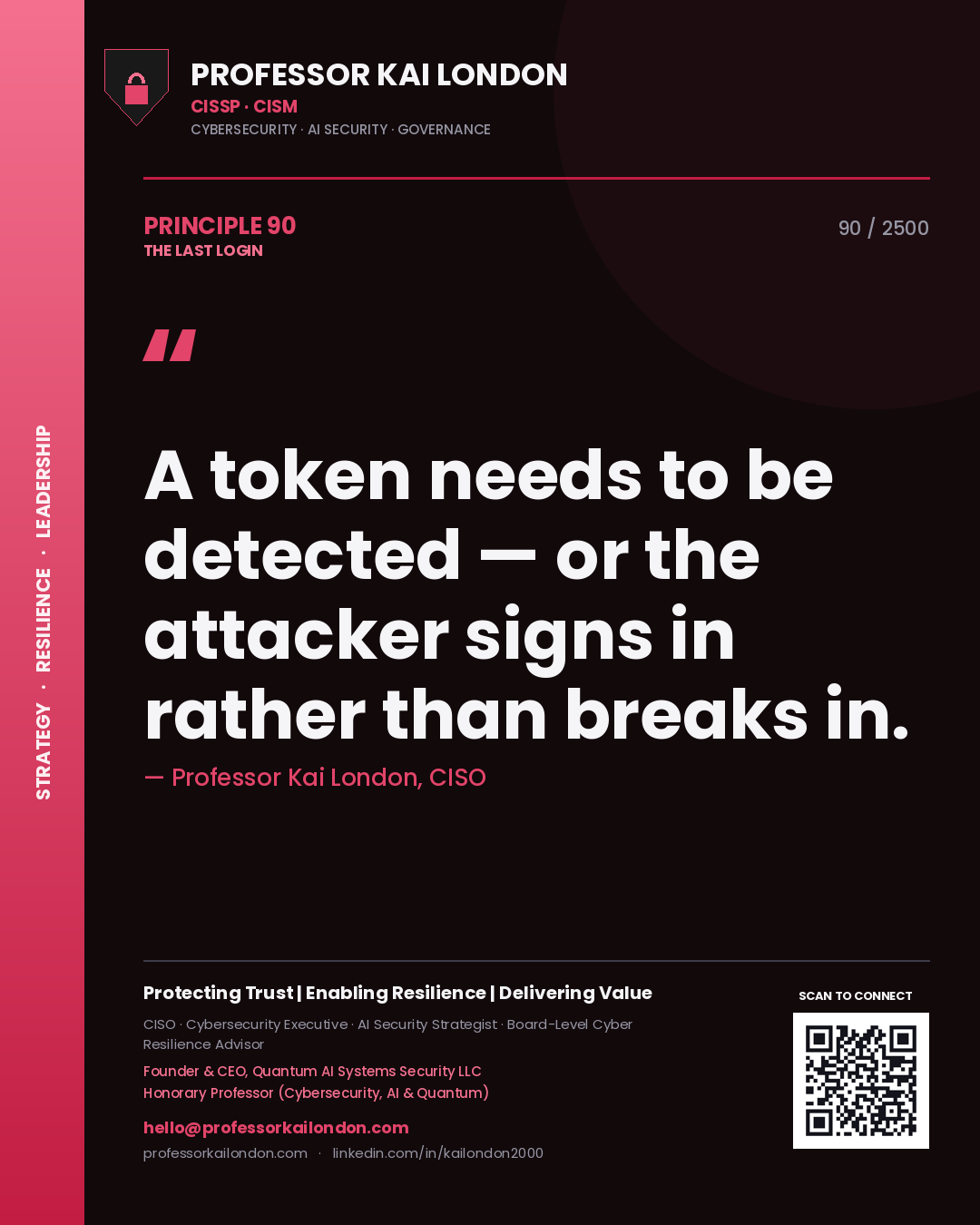 Quote card by Professor Kai London reading 'A token needs to be detected — or the attacker signs in rather than breaks in.'. From the book The Last Login.