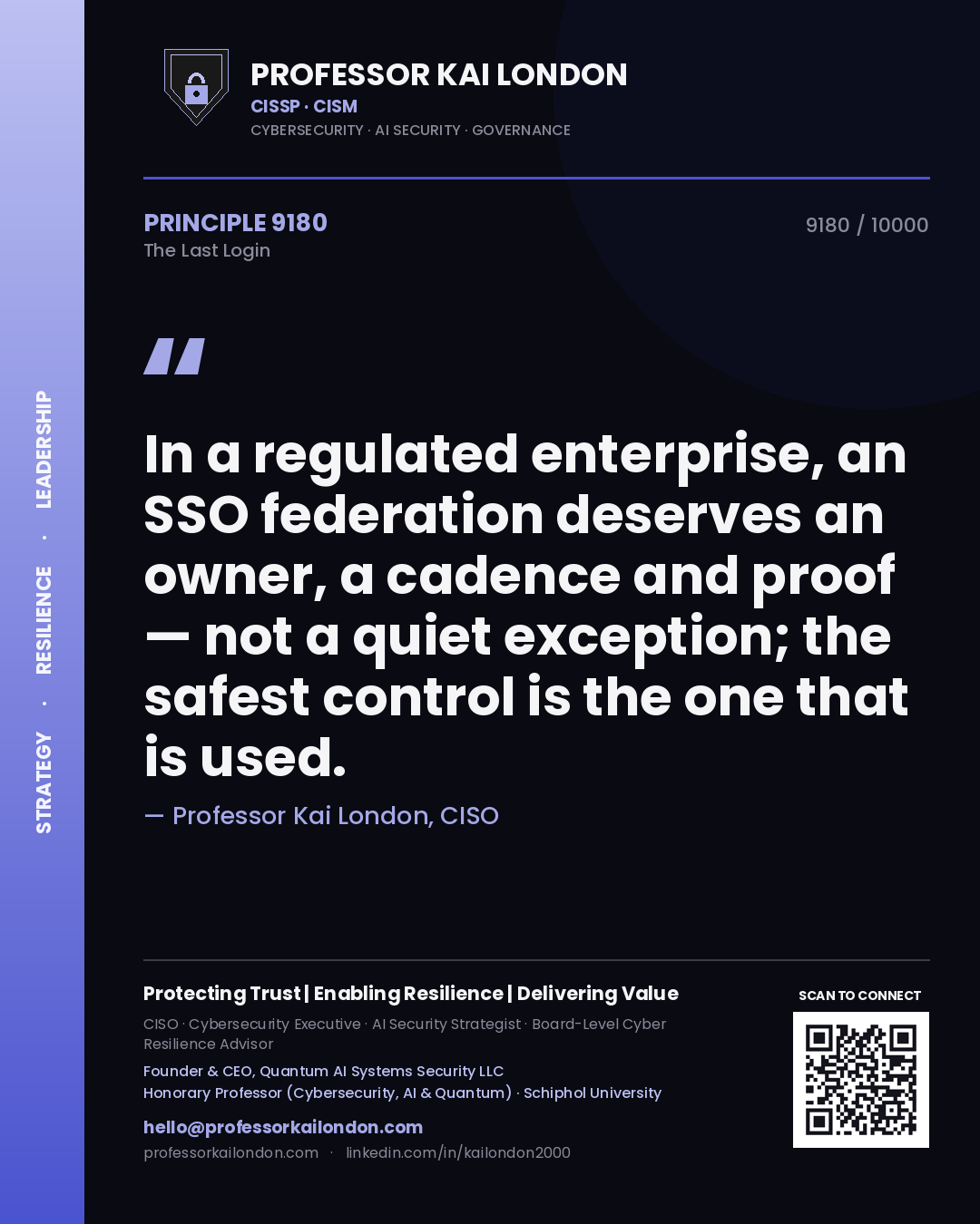 Quote card by Professor Kai London reading 'In a regulated enterprise, an SSO federation deserves an owner, a cadence and proof — not a quiet exception; the safest control is the one that is used.'. From the book The Last Login.