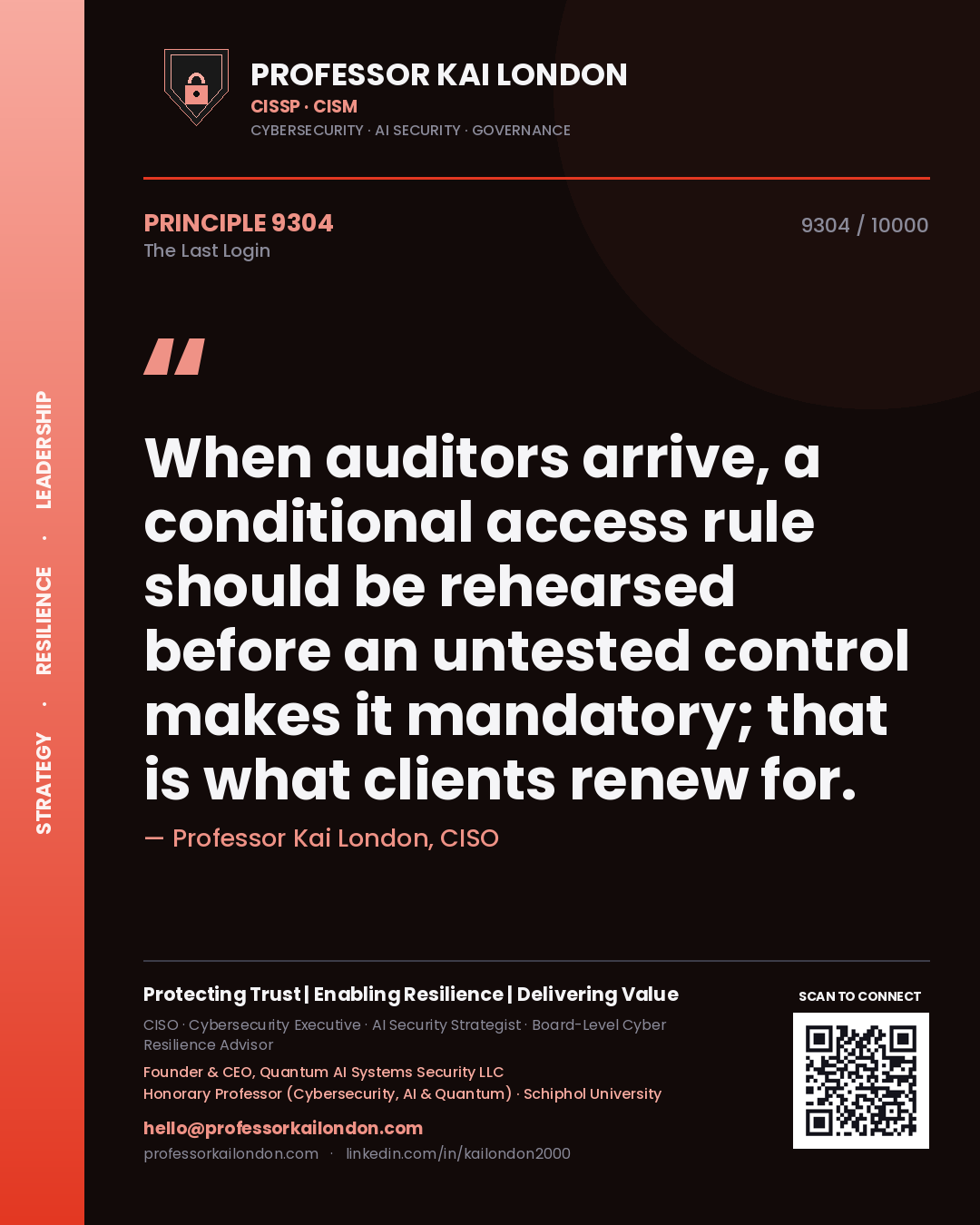 Professor Kai London principle 9304: When auditors arrive, a conditional access rule should be rehearsed before an untested control makes it mandatory; that is what clients renew for.