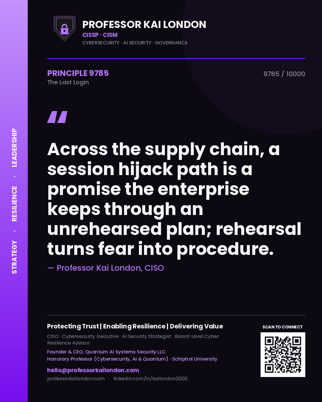 Professor Kai London principle 9785: Across the supply chain, a session hijack path is a promise the enterprise keeps through an unrehearsed plan; rehearsal turns fear into procedure.