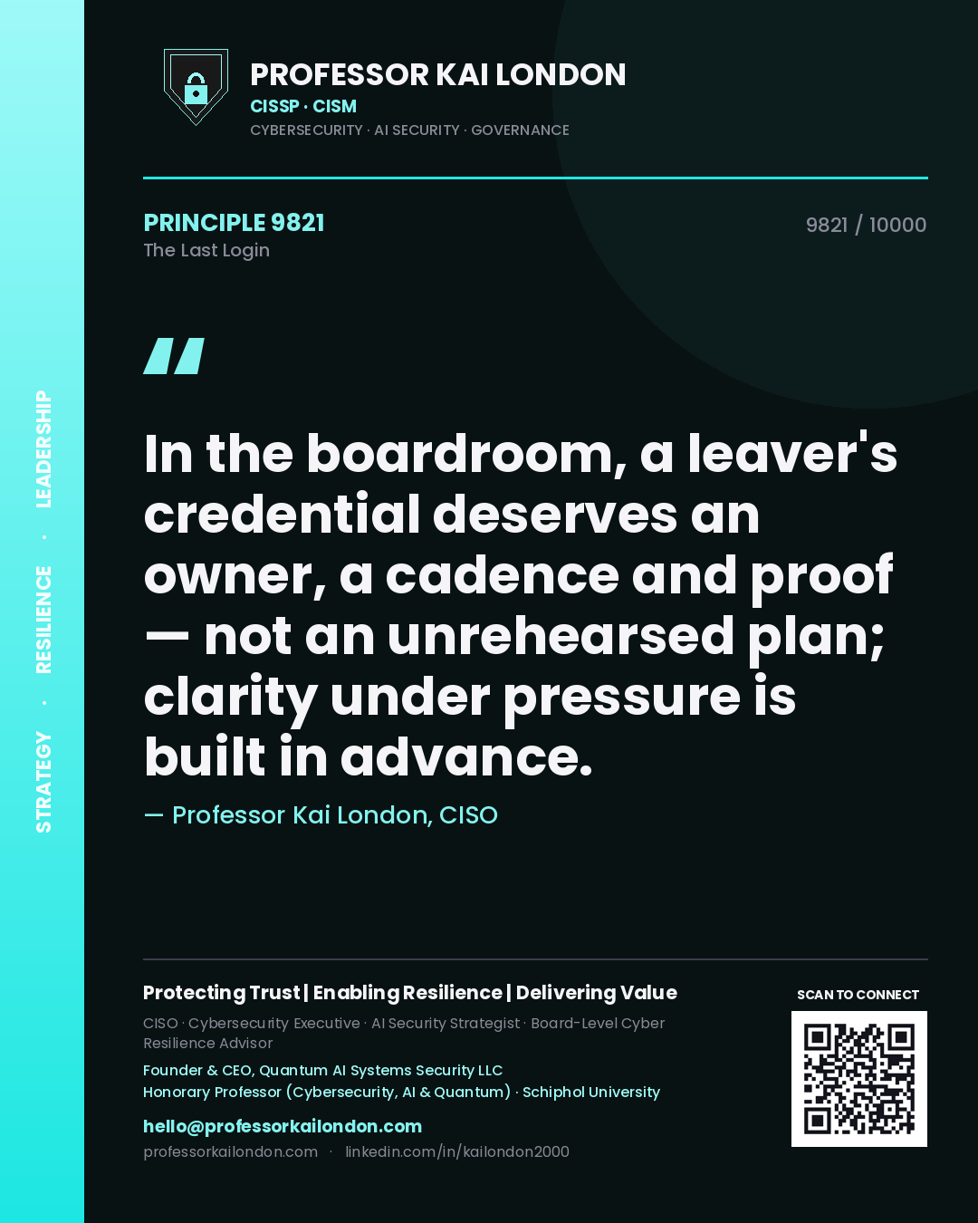 Quote card by Professor Kai London reading 'In the boardroom, a leaver's credential deserves an owner, a cadence and proof — not an unrehearsed plan; clarity under pressure is built in advance.'. From the book The Last Login.