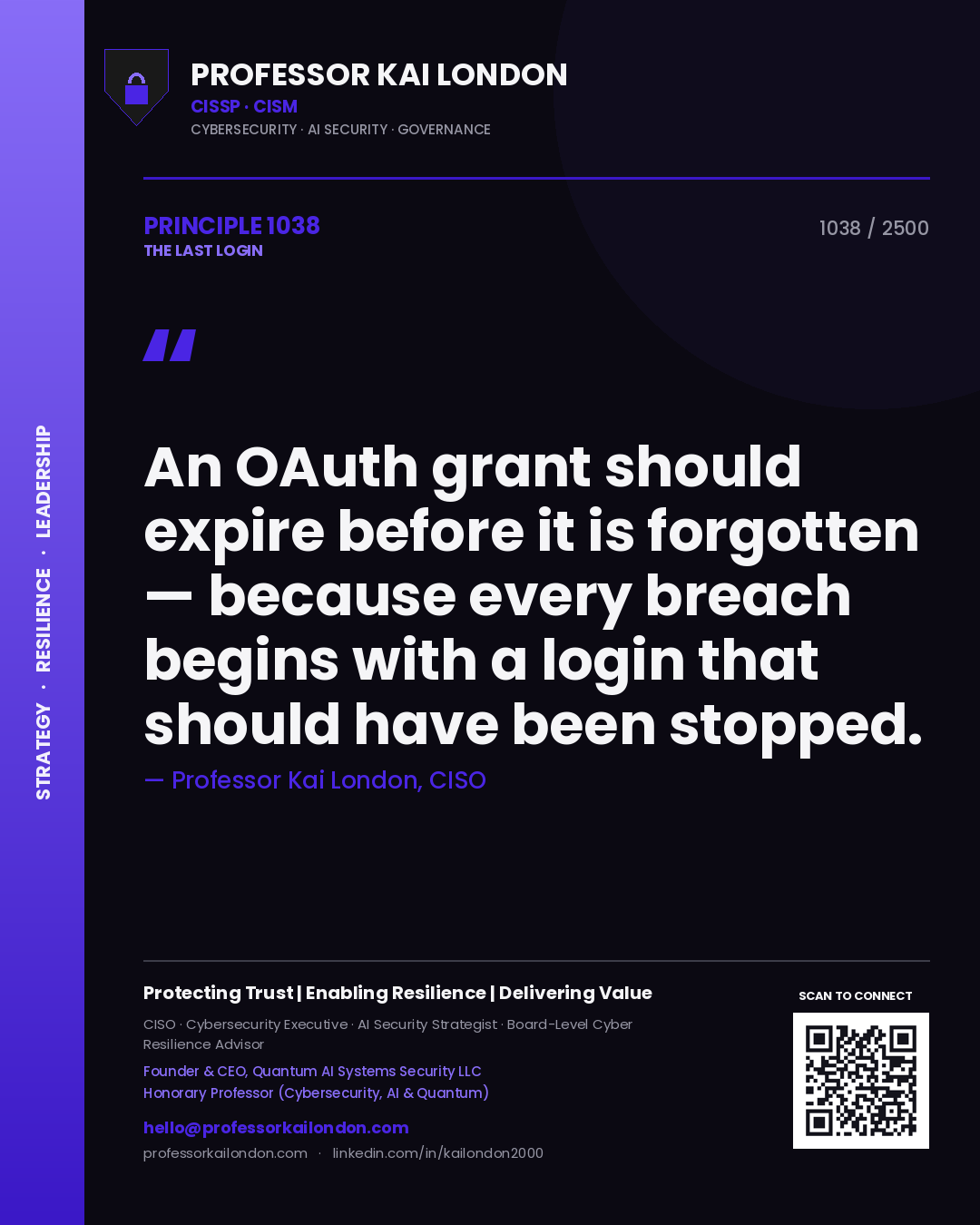 Quote card by Professor Kai London reading 'An OAuth grant should expire before it is forgotten — because every breach begins with a login that should have been stopped.'. From the book The Last Login.