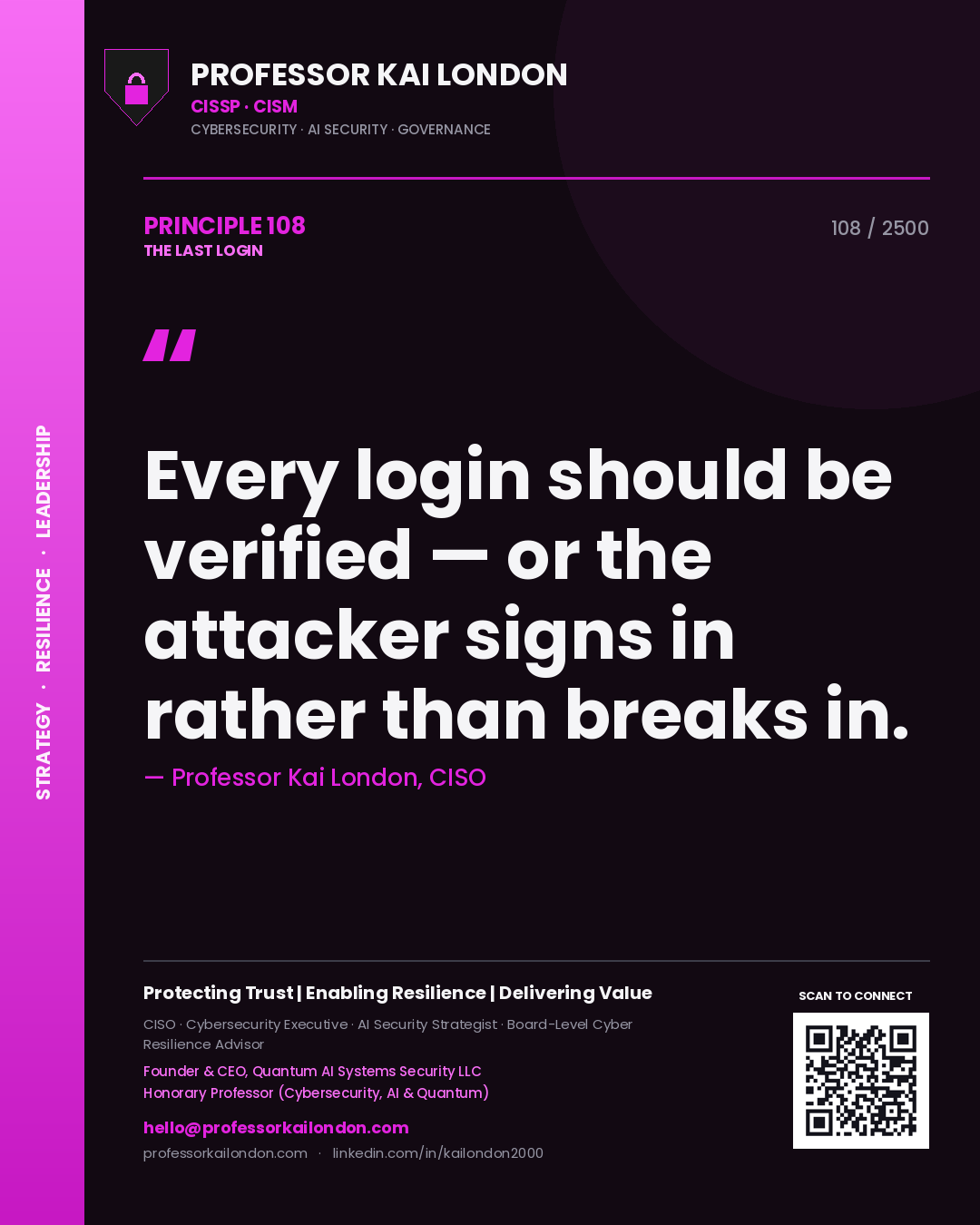 Quote card by Professor Kai London reading 'Every login should be verified — or the attacker signs in rather than breaks in.'. From the book The Last Login.
