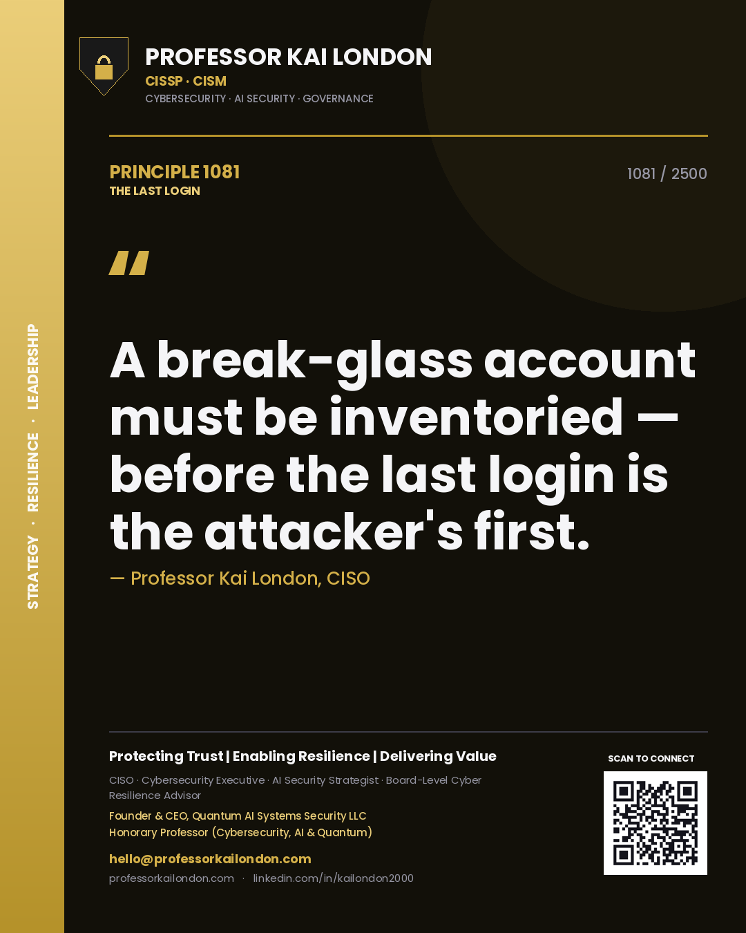 Quote card by Professor Kai London reading 'A break-glass account must be inventoried — before the last login is the attacker's first.'. From the book The Last Login.