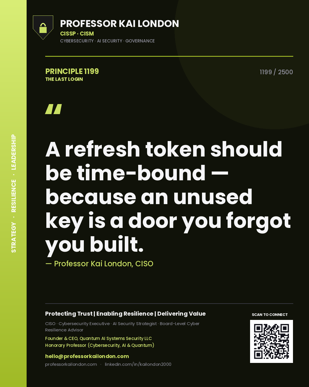 Quote card by Professor Kai London reading 'A refresh token should be time-bound — because an unused key is a door you forgot you built.'. From the book The Last Login.