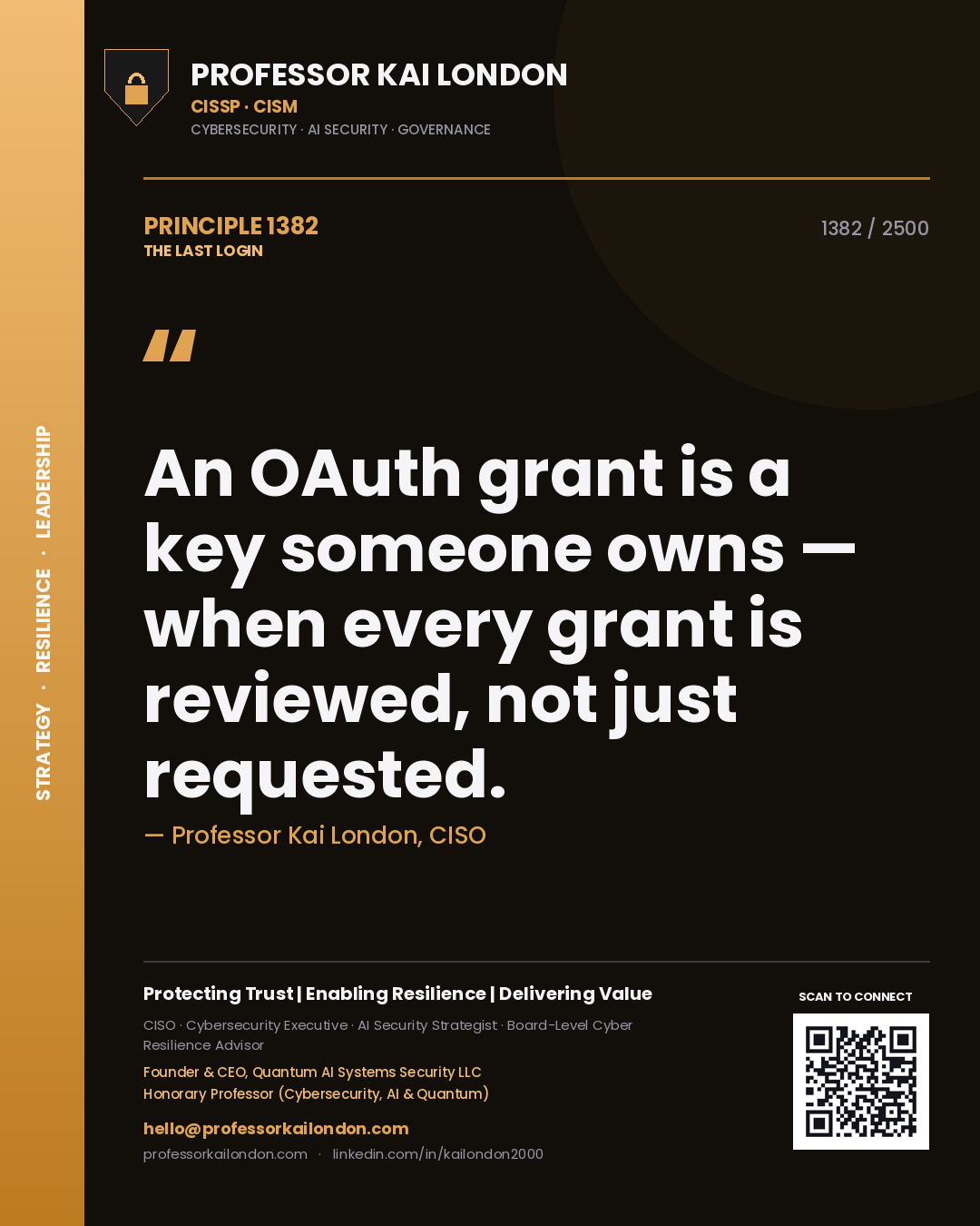 Quote card by Professor Kai London reading 'An OAuth grant is a key someone owns — when every grant is reviewed, not just requested.'. From the book The Last Login.