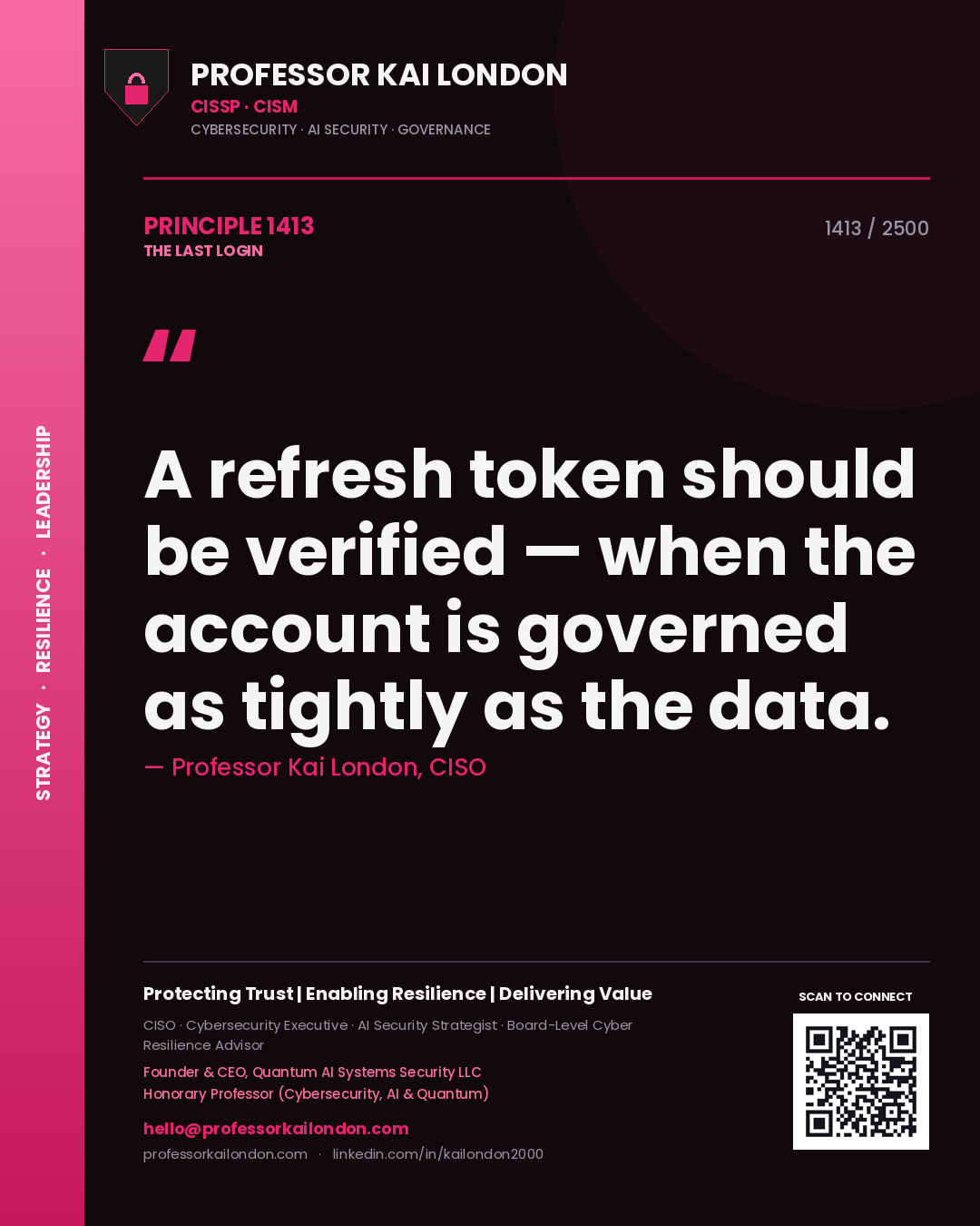 Quote card by Professor Kai London reading 'A refresh token should be verified — when the account is governed as tightly as the data.'. From the book The Last Login.