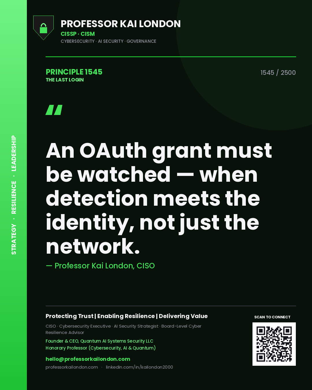 Quote card by Professor Kai London reading 'An OAuth grant must be watched — when detection meets the identity, not just the network.'. From the book The Last Login.