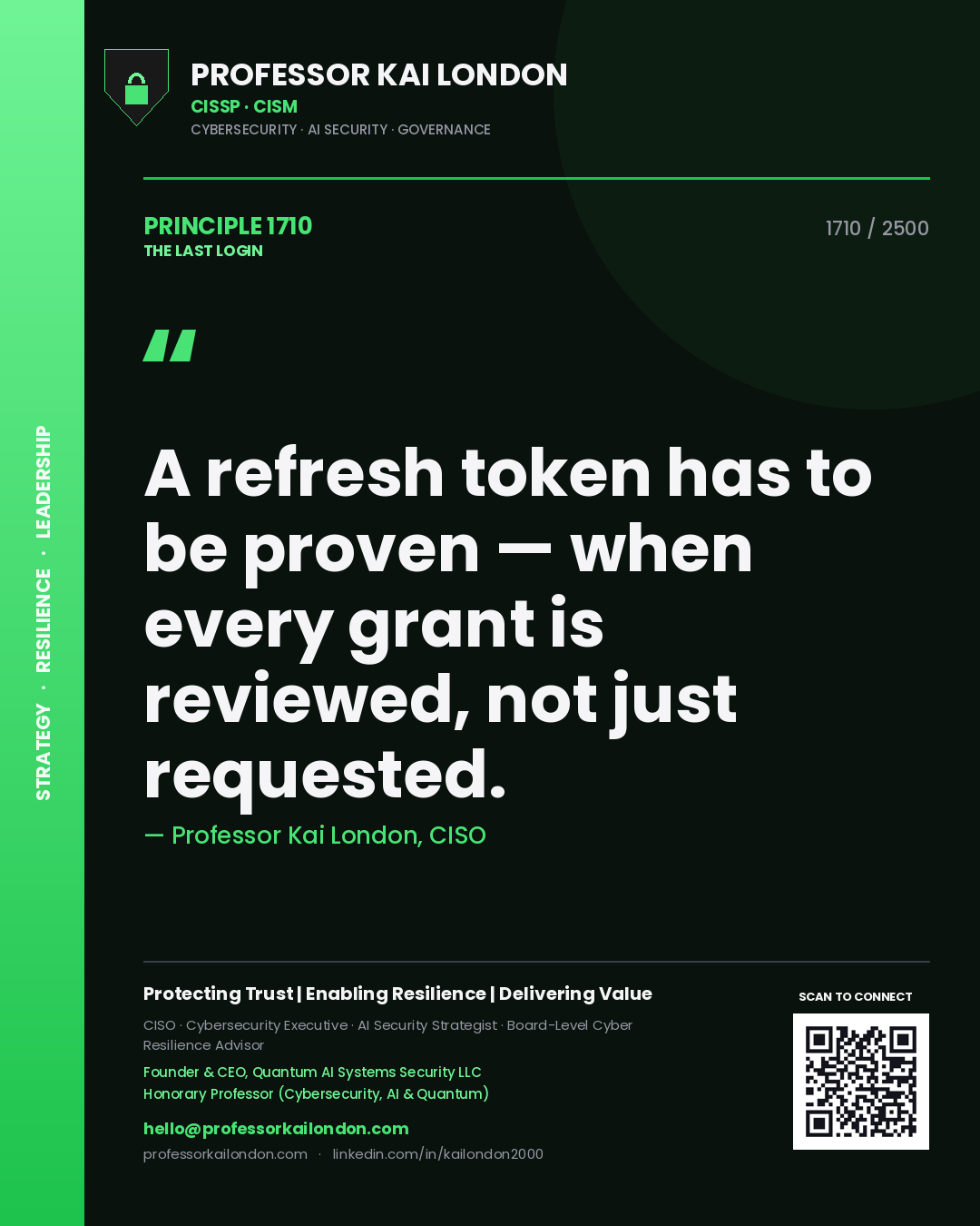 Quote card by Professor Kai London reading 'A refresh token has to be proven — when every grant is reviewed, not just requested.'. From the book The Last Login.
