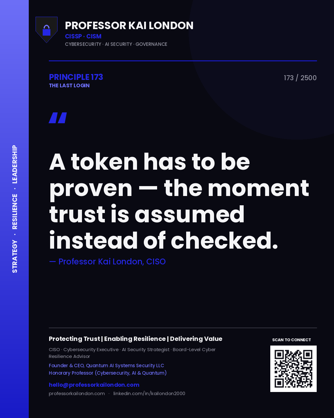 Professor Kai London principle 173: A token has to be proven — the moment trust is assumed instead of checked.