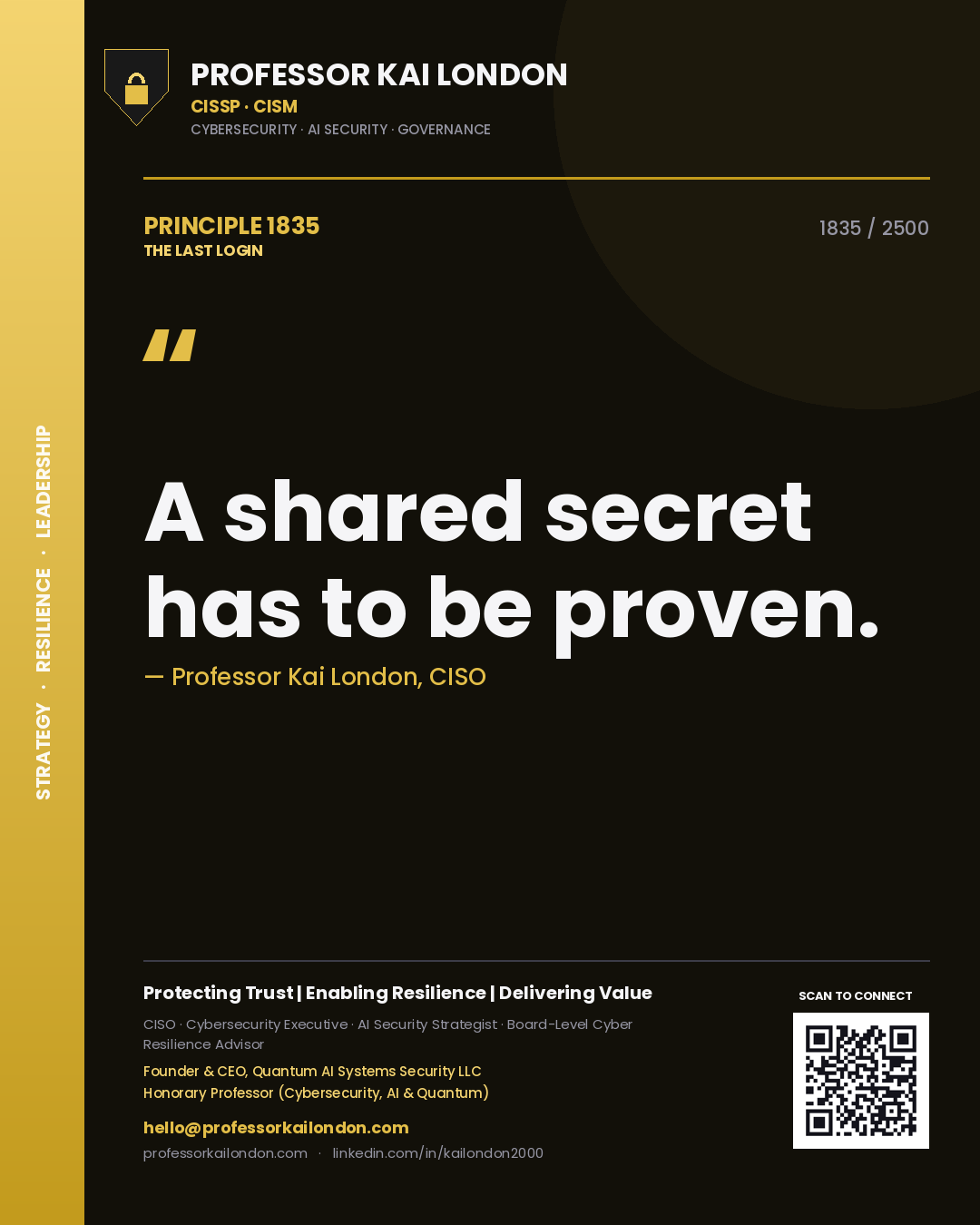 Professor Kai London principle 1835: A shared secret has to be proven.