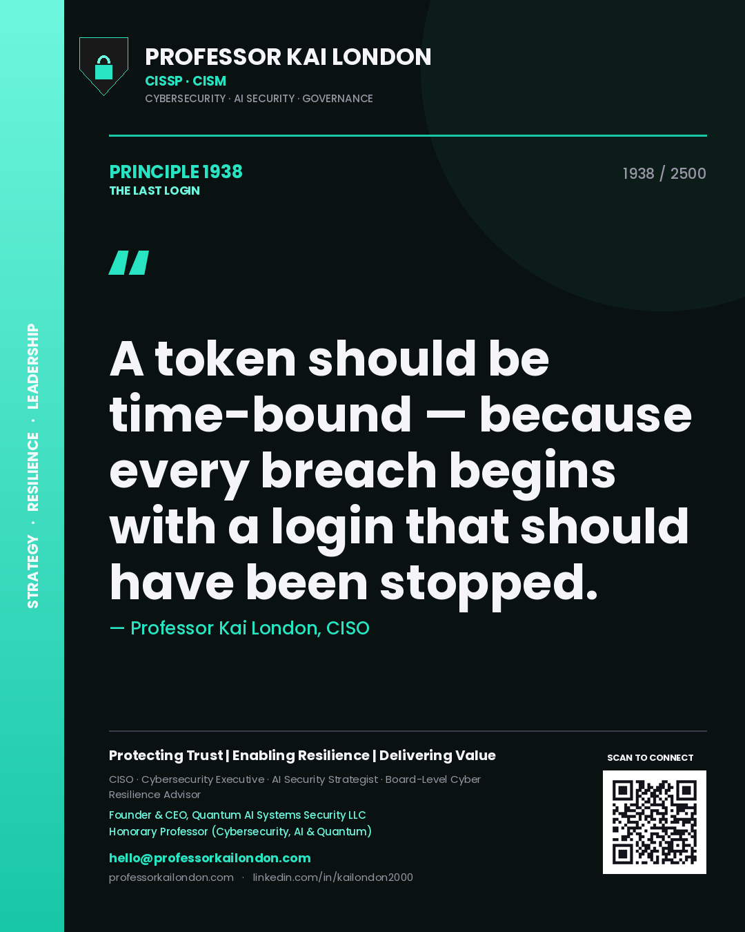 Quote card by Professor Kai London reading 'A token should be time-bound — because every breach begins with a login that should have been stopped.'. From the book The Last Login.