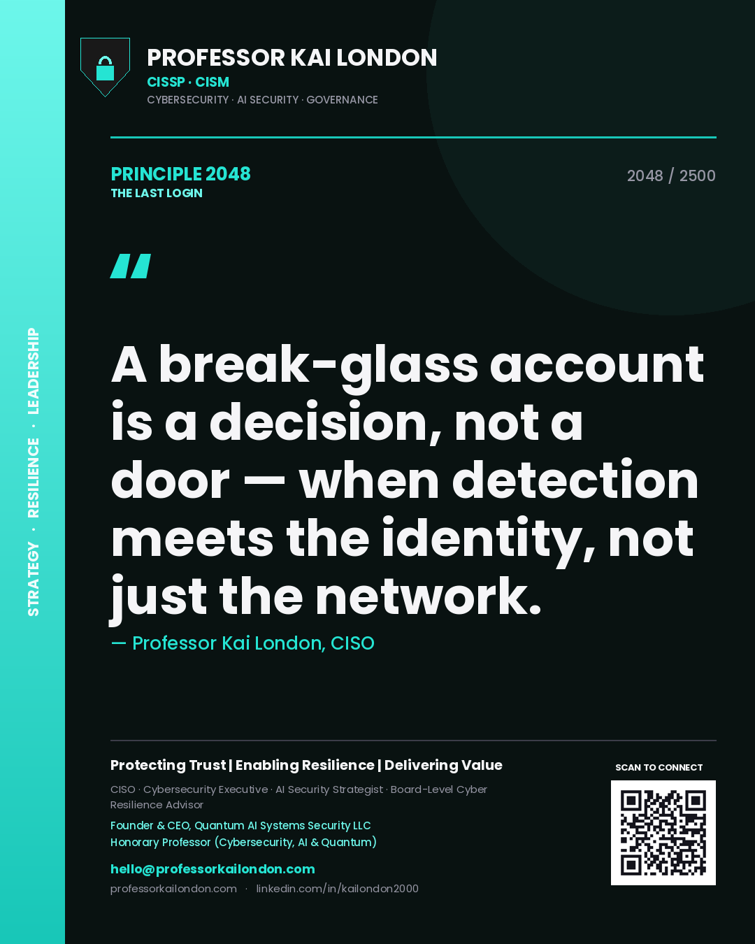 Quote card by Professor Kai London reading 'A break-glass account is a decision, not a door — when detection meets the identity, not just the network.'. From the book The Last Login.