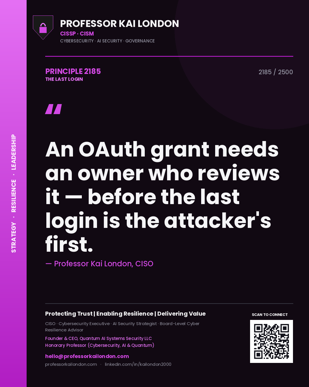 Quote card by Professor Kai London reading 'An OAuth grant needs an owner who reviews it — before the last login is the attacker's first.'. From the book The Last Login.