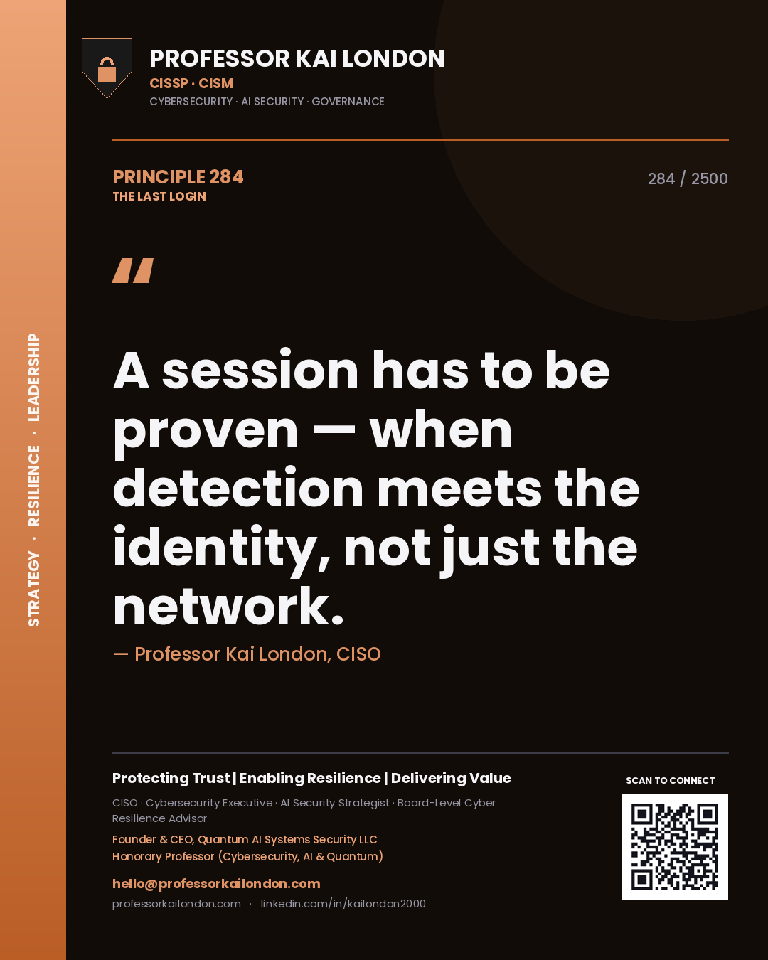Quote card by Professor Kai London reading 'A session has to be proven — when detection meets the identity, not just the network.'. From the book The Last Login.