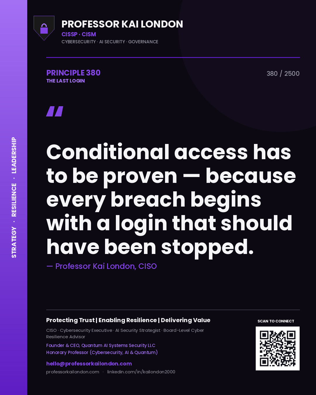 Quote card by Professor Kai London reading 'Conditional access has to be proven — because every breach begins with a login that should have been stopped.'. From the book The Last Login.
