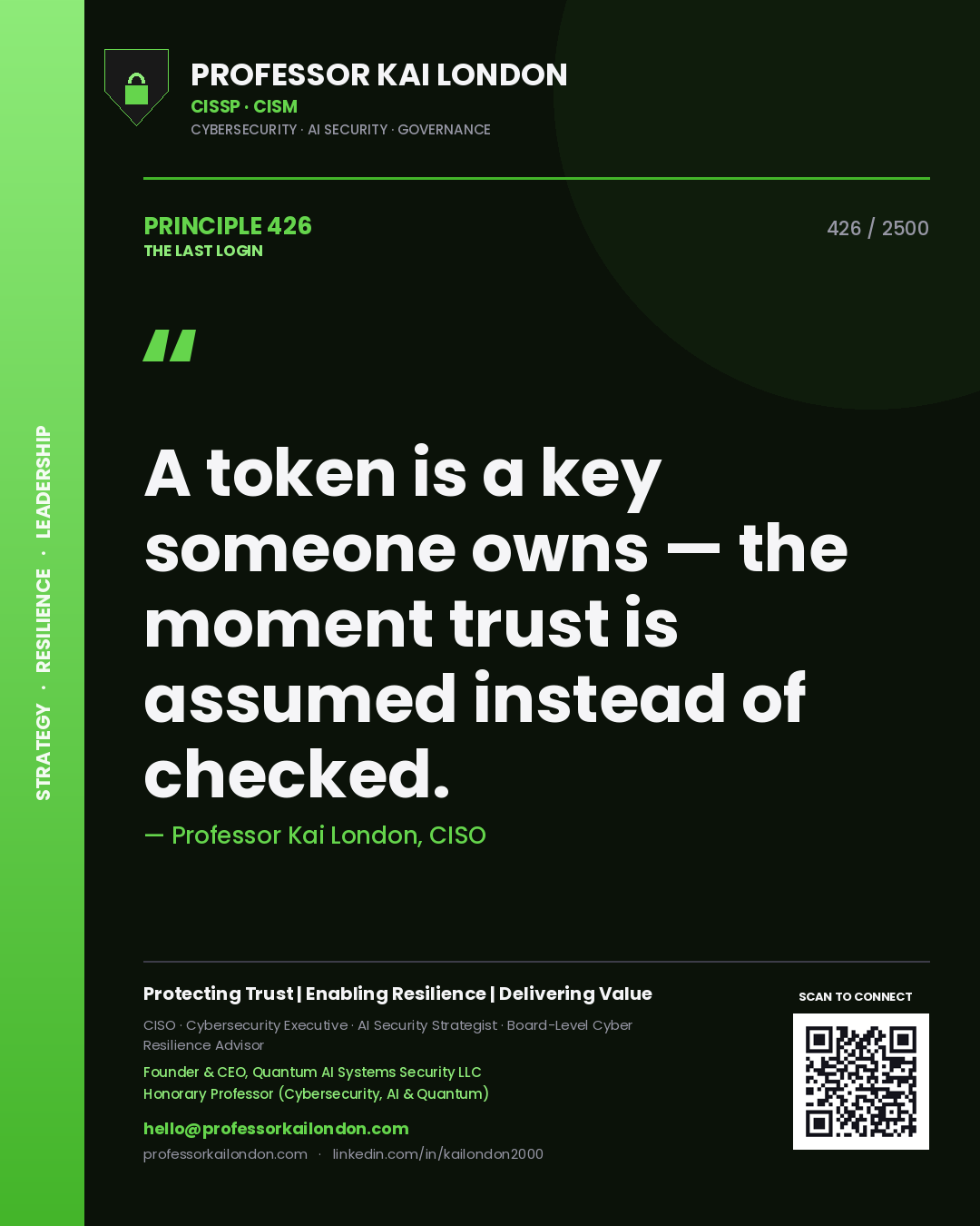 Quote card by Professor Kai London reading 'A token is a key someone owns — the moment trust is assumed instead of checked.'. From the book The Last Login.