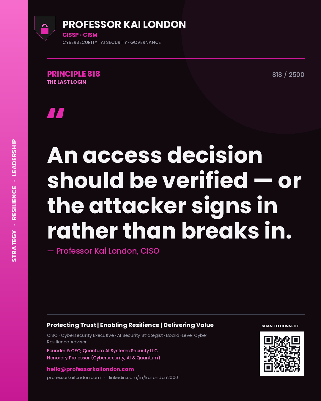 Quote card by Professor Kai London reading 'An access decision should be verified — or the attacker signs in rather than breaks in.'. From the book The Last Login.