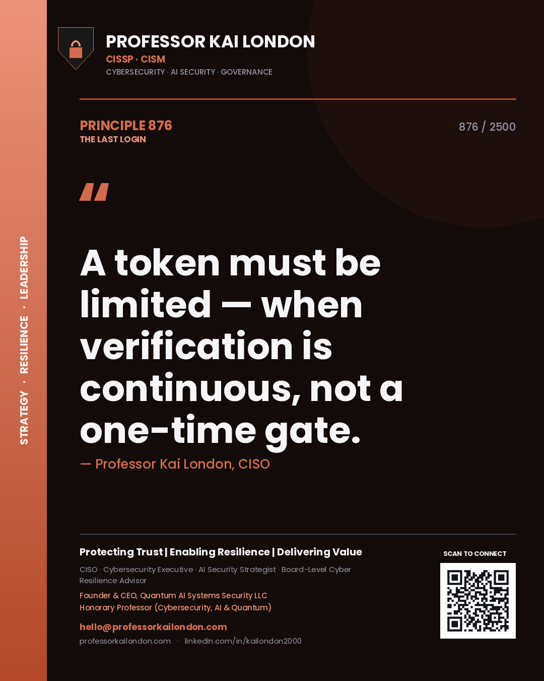 Quote card by Professor Kai London reading 'A token must be limited — when verification is continuous, not a one-time gate.'. From the book The Last Login.
