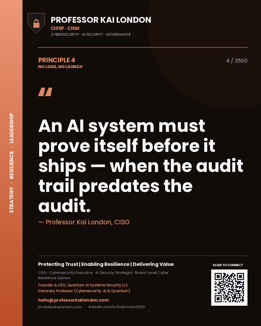 Quote card by Professor Kai London reading 'An AI system must prove itself before it ships — when the audit trail predates the audit.'. From the book No Logs, No Launch.