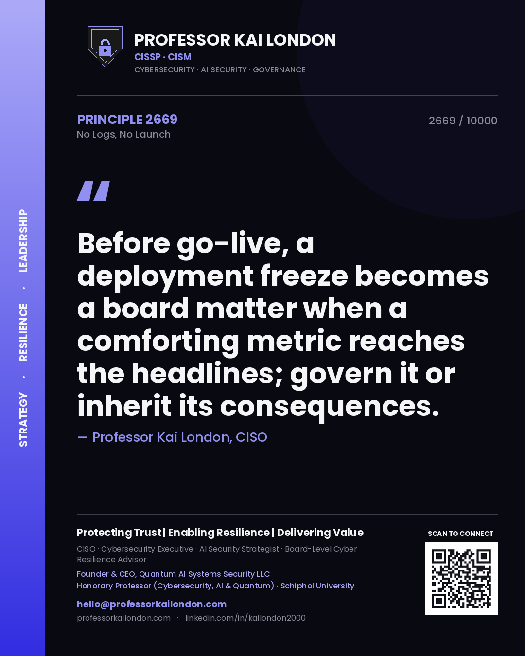 Professor Kai London principle 2669: Before go-live, a deployment freeze becomes a board matter when a comforting metric reaches the headlines; govern it or inherit its consequences.